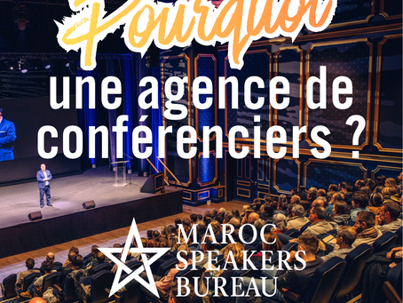 Pourquoi une agence de conférenciers ?