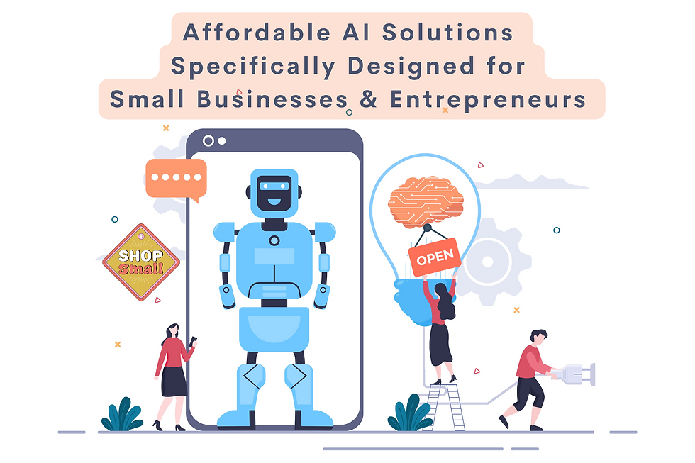Unlocking Affordable and Accessible AI Solutions for Small Businesses and Entrepreneurs