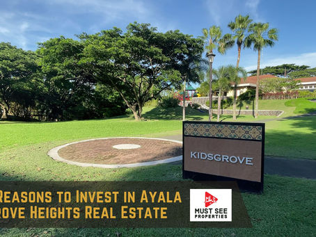 Top 10 Reasons to Invest in Ayala Westgrove Heights Real Estate