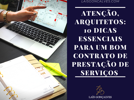 Atenção, arquitetos: 10 dicas essenciais para um bom contrato de prestação de serviços