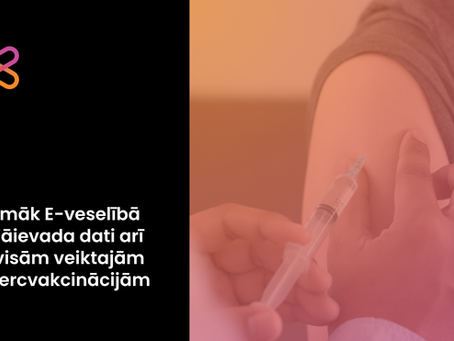 Turpmāk E-veselībā būs jāievada dati par visām veiktajām vakcinācijām, ne tikai par valsts apmaksātajām