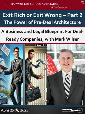 Exit Rich or Exit Wrong - Part II: The Power of Pre-Deal Architecture with Mark Wilser as a Panelist