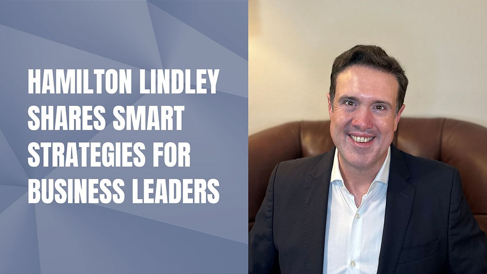 Hamilton Lindley Shares Smart Strategies for Business Leaders