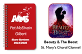St. Mary’s Choral Society, Clonmel Beauty and the Beast Saturday 19 th April 2025 A couple of months ago, if someone had asked me if ‘Beauty and the Beast’ could be staged in the White Memorial Theatre, Clonmel, I would most likely have responded with a resounding “no.” With practically non-existent wing space to accommodate the required set pieces and oversized costumery, I’d have been fairly confident in my assertion. It just couldn't be done. Or could it? Well, St. Mary's Choral Society showed me. And how delighted I was to be proved wrong! Channelling the creativity and resourcefulness that I have witnessed up and down the country this season, they overcame all of the challenges, thanks to some ingenious work from their set designer, and produced a thoroughly entertaining production of the Disney classic. There was an exceptionally warm welcome from the house management team who did a great job in keeping things moving in the foyer and ensuring that patrons were all looked after. I attended a matinee performance and there were lots of children in attendance. It was lovely to see how well l ooked after they were. Director Des Henn gave us an entertaining, generally slick, and well-directed production. There were some very nice touches, like the levitation of the enchantress at the top of the show which, combined with great lighting, gave us a wonderfully magical and theatrical moment. Characterisations were generally strong, particularly the leading characters of Beast, Belle, and Gaston. The first number of castle scenes lacked flow, with what felt like numerous, unnecessary blackouts interrupting fluidity. Pace suffered quite a bit due to overly long pauses, particularly in the castle scenes. Sight lines were an issue at times. Belle and Beast were obscured by the balustrade during ‘Home (Reprise 2)’ so we couldn't see Belle's face, which was unfortunate in such a dramatic moment. Niall Kelly was musical director and there was an exquisite sound from his magnificent orchestra which brought Alan Menken's wonderful score to life. Along with Laura Cotter, chorus mistress, they got a very impressive choral sound from the cast, particularly in ‘Be Our Guest’ and ‘Human Again.’ What was most notable about both of these numbers was the exceptionally good balance between vocal parts. This was particularly evident also in the rousing final chorus of the title song, ‘Beauty and the Beast.’ Principal singing was equally good, with Beast and Belle giving exceptional vocal performances in songs such as ‘If I Can't Love Her’ and ‘Home.’ Barbara Meany's choreography was well rehearsed and dynamic. ‘ Belle’ was a nicely moved but somewhat limited by a lack of depth downstage of the village set. Gaston was a great number, very well-rehearsed and full of life. However, the cast appeared precariously close to the pit at times. I loved their wonderful percussive work with the tankards in what was one of the stand-out routines of the show. ‘Be Our Guest’ was a visual delight, moved very well with great use of the space. ‘The Mob Song’ was exceptionally strong, with great energy and violent intent from the ensemble, who were totally committed. Wonderful work from Ms. Meany overall. Eighteen-year-old Saoirse Scully turned in an amazing performance as Belle. She encapsulated the iconic Disney character with her charming stage presence and sweet voice. Ms. Scully was a very clever actress with excellent emotional depth, which laid bare her innermost struggles and aspirations. Vocally, Ms. Scully was so strong and tuneful. ‘ A Change in Me’ was a vocal highlight of the show, with exceptionally good control in what was an incredibly mature performance. ‘Home’ was equally mesmerising, not just vocally, but in the dramatic intent behind the song, in which she showed remarkable strength and determination. A superb all-round performance from a young lady that we will definitely be hearing lots more about in the future. The wonderfully talented Emmet Donlan gave a fabulous portrayal of Beast. His portrayal was ferocious, yet vulnerable; cruel, yet sympathetic. Mr. Donlan had a wonderful rapport with Ms. Scully, and together they gave us some of the show's most dramatic and comedic highlights. Mr. Donlan's voice was exceptionally expressive. ‘If I can't love her,’ highlighted his fabulously rich, resonant baritone; one of the musical and dramatic highlights of the show. Cormac Maher gave a cartoonish portrayal of the misogynistic, muscle-bound cad Gaston. This was a very funny performance, dripping of narcissism and egotism. Mr. Maher got the perfect balance between Gaston as villain and his more comedic side. His over-the-top posturing and preening was quite hilarious, as he strutted and swaggered around the stage in his very narcissistic performance of ‘Me.’ Cian Corcoran was a delightfully eccentric Lumiere, the irrepressible candelabra. This was a performance with great comic potential. Mr. Corcoran’s accent and facial expressions were super. Pace and cueing were not always secure though and Mr. Corcoran just needed to be a little bit quicker to pick up his cues. His signature tune ‘Be Our Guest’ was performed with great energy and theatricality as he introduced the various groupings. Kevin Fahey gave an excellent comic performance of the stuffy, self-important Cogsworth. This was a very funny portrayal, full of bluster and over the top silliness. Mr. Fahey had great presence and deliciously clipped diction that gave him a perfect air of superiority. He provided good vocal support in choral numbers and solo lines were secure and accurate in ‘Human Again.’ Niamh Healy had a gorgeous disposition as a very warm and maternal Mrs. Potts. Her rapport with Chip was most endearing. Ms. Healy’s performance of the title song, ‘Beauty and the Beast,’ was suitably heartfelt and her beautiful, crystal-clear voice was most impressive. Overall, a captivating performance of an iconic role. George Barry played Belle's bumbling father, Maurice, with a touching believability. He was a most sympathetic character and his fatherly love for Belle was genuine. ‘No Matter What’ was delivered with a beautiful sincerity and warmth. Mr. Barry’s scenes with Ms. Scully were so tender and believable. I loved how his character developed throughout the show, descending into panic as he tried to protect Belle from harm. Cathal Walsh played everybody's favourite punchbag LeFou with unrestrained energy. Mr. Walsh was clearly very talented, with great accent, facial expressions, and physicality. However, I felt that, even though he had great capacity and timing for physical comedy, direction avoided much of the slapstick comedy that we often associate with LeFou. Nevertheless, Mr. Walsh gave a strong portrayal. It would have been nice to see him really throw himself about though. He sang very well in ‘Gaston’ bringing great energy and comic understanding to the number. Doireann Scully was a delightful Chip. Her fabulous expression was always in tune with what was going on around her. She was always acting and always reacting to other characters' lines. She had wonderfully clear diction and beautifully expressive delivery of dialogue. What a fabulous voice she had too in ‘Human Again.’ A standout performance from a young lady with enormous potential. Rachel Browne was quite the flirtatious minx as Babette. This was a great display of character acting, with Ms. Browne throwing herself into the role with a vibrant energy that made her a most likable character. Her French accent, wonderful expression and sharp comic timing made her a firm favourite. Nicole Butler was a suitably dramatic and very funny Madame de la Grande Bouche. What a fabulously operatic voice she had too! Ms. Butler’s crystal-clear soprano soared in ‘Human Again.’ How she managed to negotiate her way around side-stage in that costume is beyond me but serious kudos is due for her efforts. Cole Flanagan was a very ominous looking but softly spoken Monsieur D’Arque. He looked wonderful but needed more edge and projection behind his voice to marry this strong look with the required, sinister characterisation. Éabha Morrissey, Aoibhe Condon, and Katy Judge were hilariously funny as the Silly Girls. Their obsession with Gaston was clear, and they were suitably over the top in their adulation and idolisation.The ensemble was very strong throughout. There was great commitment and focus in village scenes and they danced very well in the bigger production numbers like ‘Gaston’ and ‘Be Our Guest.’ ‘Human Again’ was another great number and ‘The Mob Song’ was sinister and ominous, with the ensemble showing great strength and violent intent. Their choral singing was exceptionally good with great balance and exceptionally good tone. I loved their dismissive reactions to Maurice telling them about the Beast. Overall, great work which added layers of authenticity to the production. Unfortunately, stage manager Jimmy Trehy didn't have the best show on the afternoon that I attended. It seemed to be one of those performances where one thing led to another: a domino effect. In spite of the few unfortunate mishaps, there were some strong moments too, however. The petals falling from the enchanted rose were brilliantly timed. The use of low fog was visually impressive and very well timed, and the petals from the vent in the theatre ceiling were a touch of magic and theatrical genius. There was a very impressive set which worked perfectly within the space. We had a fabulously gothic castle complete with the most wonderful gargoyles in the proscenium arch.There was amazing attention to detail with windows lit from behind. The winding staircase upstage left on the revolve was excellent. The large castle double doors upstage right were suitably imposing and I loved the clever fold-out, hinged pieces to create the village, which looked just like a storybook with its wonderfully detailed, colourful houses. Beast's library looked fabulous. Overall, an exceptionally good job from a very talented designer and builder with great attention to detail and excellent scenic artistry. Lighting was exceptionally good. From the very opening with the rose beautifully lit in the preset by a single beam cutting through the haze, we knew that attention to detail was going to be all over this lighting plot. It was highly atmospheric, bright, and bold when it needed to be, shadowy and ominous when required. Lighting contributed hugely to the climactic, magical moment of transformation which, not for the first time during this performance, drew an audible gasp from the children (and this adult!) in the audience. Sound was excellent throughout. I was very impressed with the balance between orchestra, principals, and ensemble. Underscored dialogue was particularly impressive, always clear, even with more dynamic, dramatic accompaniment. We could hear every single word. Beast's dialogue was full and warm with just the right amount of reverb to set him apart from everybody else. Choral balance was exceptional and there was great use of well-chosen and well-timed sound effects all through the show, adding layers of realism, excitement, and magic. There was an excellent array of props throughout. The bookseller's stack of books in ‘Belle’ looked wonderful. Gaston's blunderbuss was visually impressive, as was Maurice's fabulous invention which seemed to have a mind of its own and almost ended up in the pit at one point. The tankards in the tavern scene were a great addition to the ‘Gaston’ number and there was good attention to detail with things like the cakes on Chip's trolley, the goblets, and candles on the Beast's table. Lanterns, brooms and even an axe were used to good effect in ‘The Mob Song.’ Beauty and the Beast is a show that requires incredible work in the costume department and I'm glad to say that an excellent job was done by the team here in creating the Disney magic that is expected. Belle's iconic yellow dress drew yet another audible gasp from children at the matinee performance. It was so lovely to hear. Overall, superb attention to detail in what is a very challenging costume plot to get right. Hair and makeup were excellent. Again, the iconic looks for each of the characters had been given great attention. Wigs were very well chosen, adding so much to the overall visual impact of the show. Beast's mask was a superb creation. It was dramatic and grotesque but it still allowed Mr. Donlan to be expressive. I loved Cogsworth's moustache which cleverly replicated the hands of the clock. Excellent work from all. Overall, a highly entertaining production of Disney’s “tale as old of time.” There was a really strong sense of a hugely supportive community at work in the theatre, from the wonderful house management team to the crew, to the cast, to the audience. The talent on stage, especially the young up and coming talent, was wonderful and I am excited to see what lies ahead for the society with such marvellous talent at its disposal. Pat McElwain Gilbert Adjudicator 2024/2025