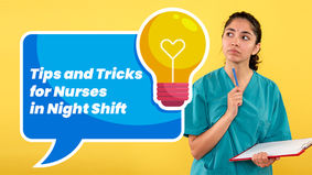         Tips and Tricks for Nurses in Night Shifts