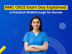 NMC OSCE Exam Day Guide Explained: A Practical Walkthrough for Nurses 