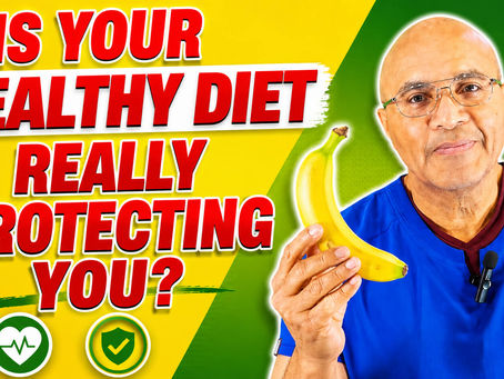 Doctor holding up a banana with the words" Is your healthy diet really protecting you " written across the image