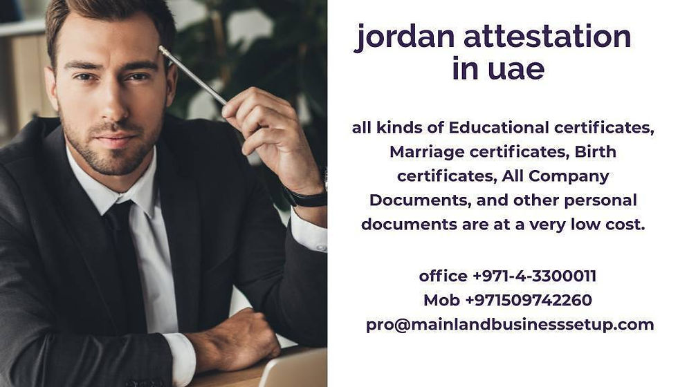 Everything You Need to Know About Jordan Attestation in UAE