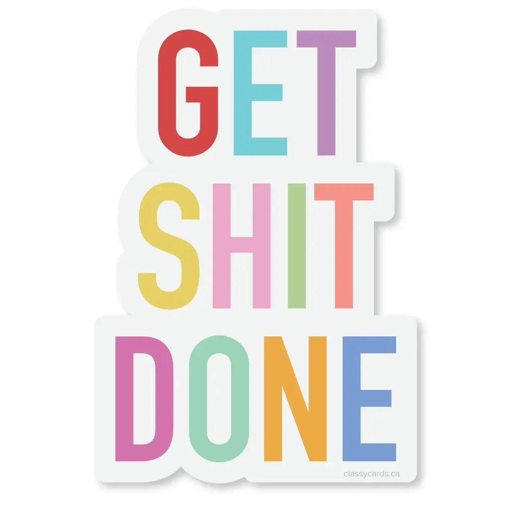 Get S#!% Done Sticker | Classy Cards