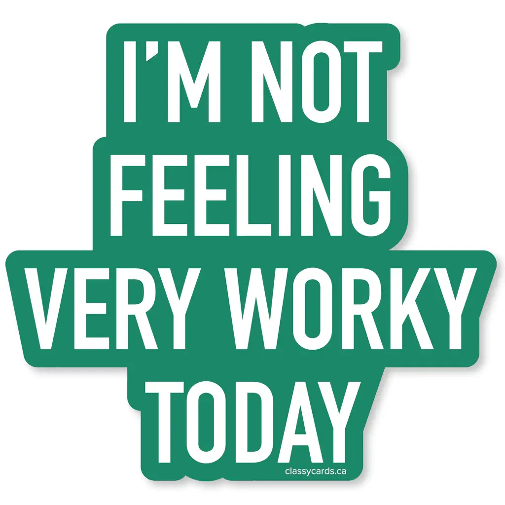Not Worky Today Sticker | Classy Cards