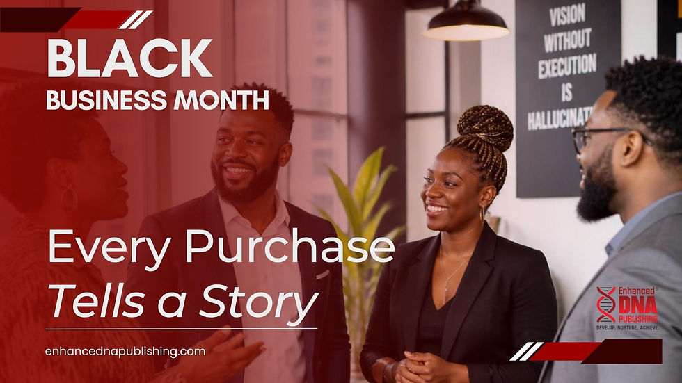 Black Business Month: Every Purchase tells a story