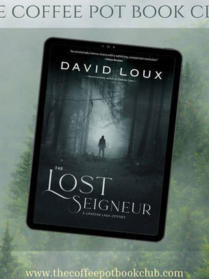 Featured Spotlight Blog Tour and Book Excerpt for "The Lost Seigneur" by David Loux