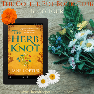 Featured Spotlight on "The Herb Knot" by Jane Loftus - Blog Tour and Book Excerpt