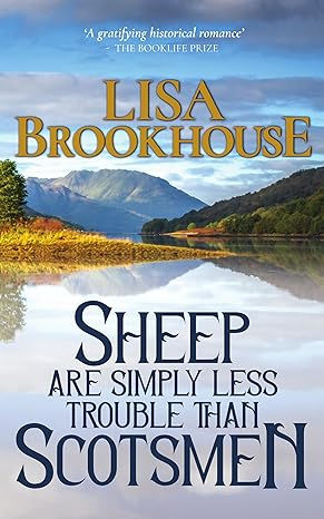 A Gratifying Scottish Historical Romance - an Editorial Review of "Sheep Are Simply Less Trouble Than Scotsmen"