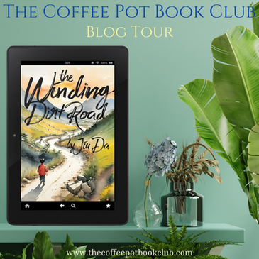 Featured Spotlight on "The Winding Dirt Road" by Jiu Da - a Blog Tour and Book Excerpt