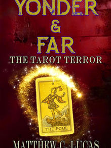 An Exciting Historical Science Fiction Mystery - an Editorial Review of "Yonder and Far: The Tarot Terror"