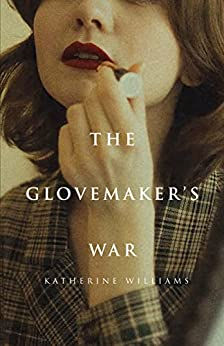 Fits Like a Glove - an Editorial Review of "The Glovemaker's War"