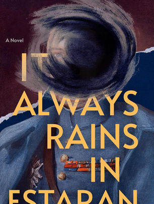 A Modern Republic From the Ashes of an Old Theocracy - an Editorial Review of "It Always Rains in Estaran"