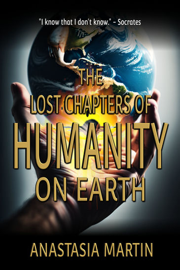 Cover Reveal for "The Lost Chapters of Humanity on Earth" by Anastasia Martin