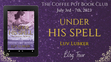 Blog Tour and Book Excerpt for "Under His Spell"