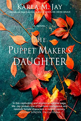 Love and Survival in WWII Hungary - an Editorial Review of "The Puppet Maker's Daughter"