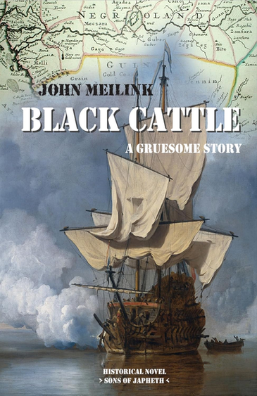 A Powerful Story of Greed in the 17th Century Dutch Slave Trade - an Editorial Review of "Black Cattle"