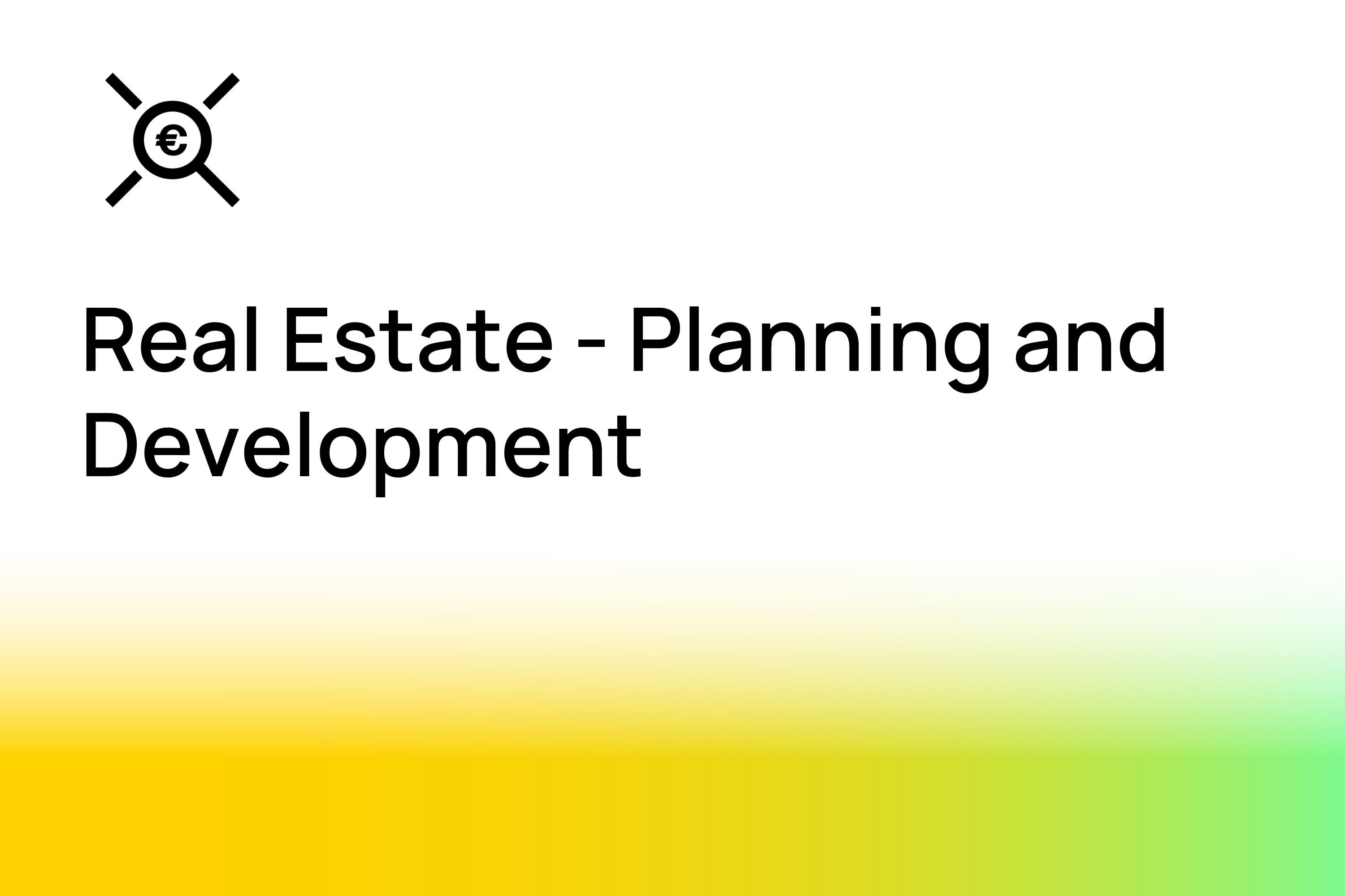 Real Estate - Planning and Development