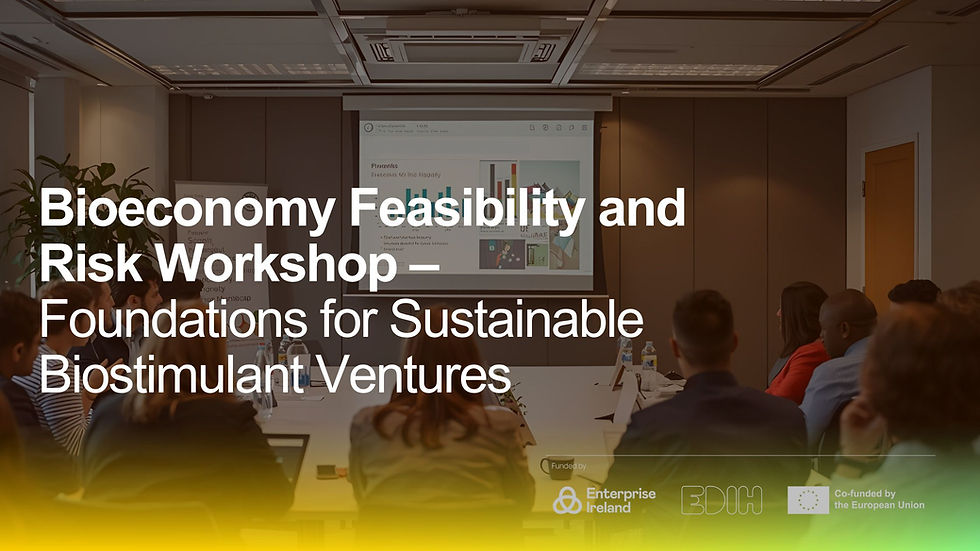 Bioeconomy Feasibility and Risk Workshop – Foundations for Sustainable Biostimulant Ventures