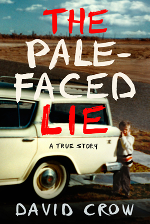david crow the pale faced lie david crow the pale faced lie