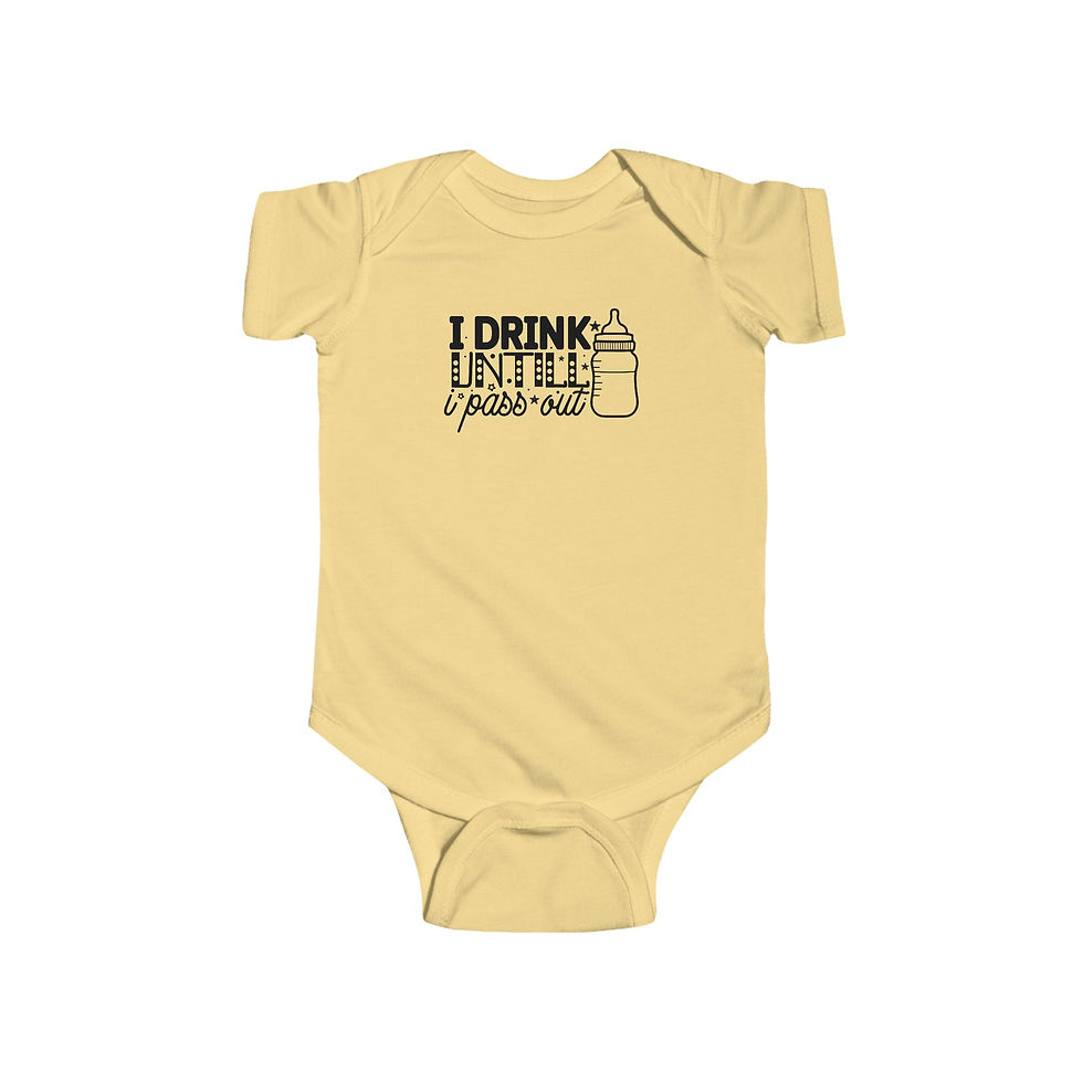 Thumbnail: I Drink Until I Pass Out Funny Infant Onesie