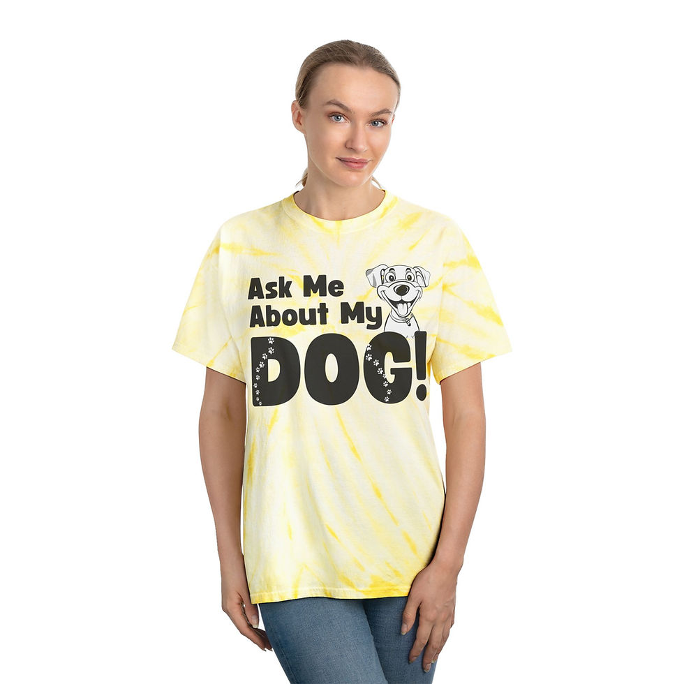 Thumbnail: Tie-Dye "Ask Me About My Dog" T Shirt