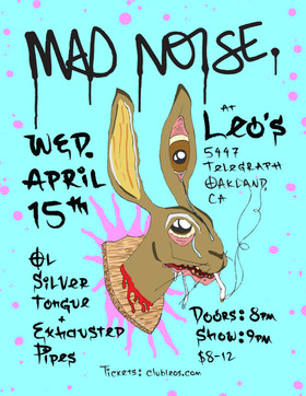 MAD NOISE w/ Ol Silver Tongue & Exhausted Pipes