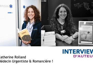 Catherine Rolland, Médecin Urgentiste... & Romancière ! - interviewée par Pascal Francois.
