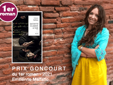 Que sur toi se lamente le tigre - d'Emilienne Malfatto - Prix Goncourt du 1er roman 2021