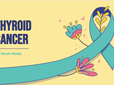 Thyroid Cancer by Secretary Nicole Madej
