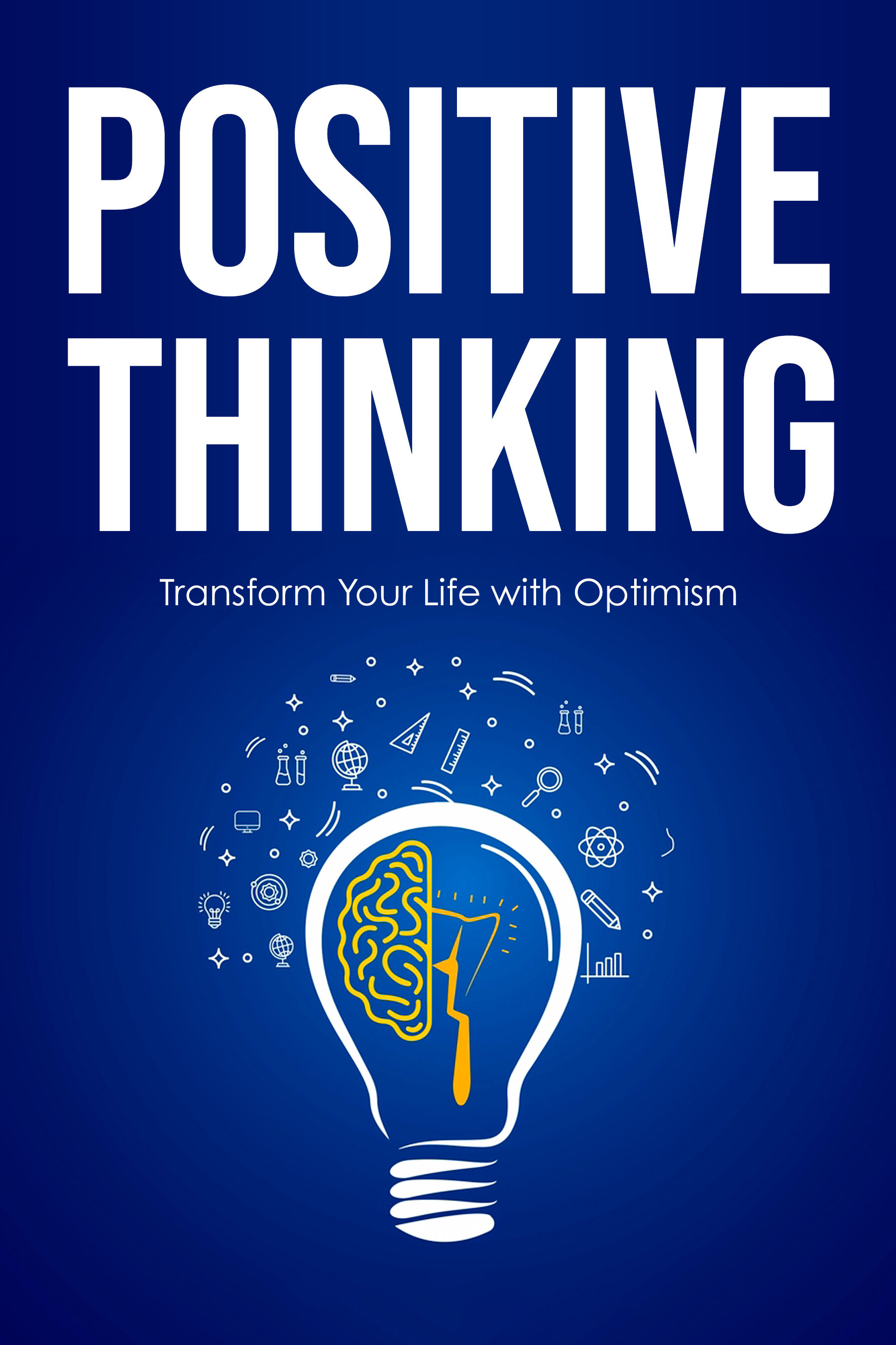 Positive Thinking book cover: Transform Your Life with Optimism