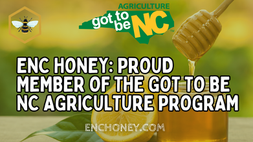 ENC Honey: Proud Member of the Got to Be NC Agriculture Program