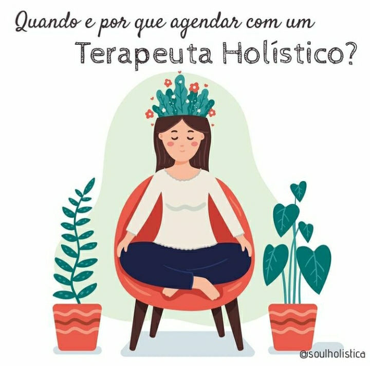 Quando e por quê agendar com um Terapeuta Holístico?