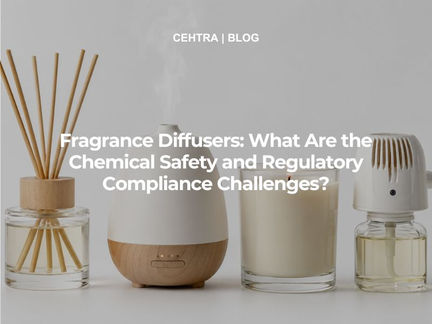 CEHTRA blog article cover about fragrance diffusers. The image shows several types of diffusers against a beige background: a reed diffuser, an electric diffuser releasing mist, a scented candle, and a refillable plug-in diffuser. The title reads: “Fragrance Diffusers: What Are the Chemical Safety and Regulatory Compliance Challenges?”