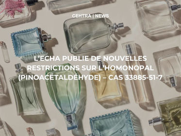 HOMONOPAL (Pinoacétaldéhyde – CAS 33885-51-7), ingrédient parfumé à l’odeur florale et verte, désormais sous restrictions de l’ECHA en raison de risques pour la santé et l’environnement.