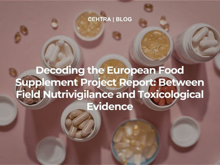 CEHTRA blog banner featuring dietary supplement bottles, capsules and softgels arranged on a pink background, illustrating an article on the European Food Supplement Project, nutrivigilance and toxicological evidence.