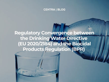 Drinking Water Directive EU 2020/2184 and Biocidal Products Regulation BPR – regulatory convergence for drinking water safety