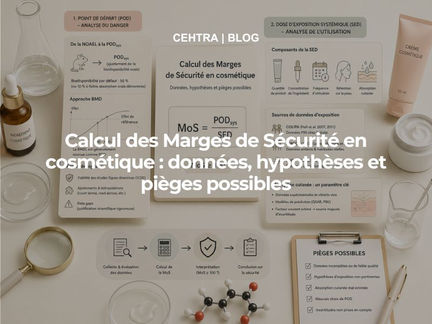 Calcul des Marges de Sécurité en cosmétique : données, hypothèses et pièges possibles