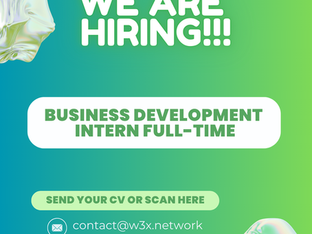 [WEB3X] HIRING JAN 2025 - BUSINESS DEVELOPMENT INTERN FULL-TIME