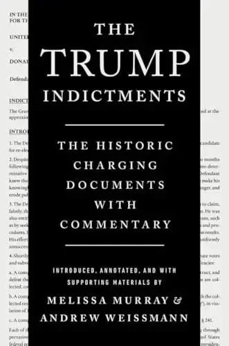 The Trump Indictments by Melissa Murray & Andrew Weissmann