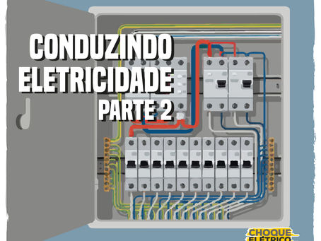 Conduzindo eletricidade, parte 2: os disjuntores