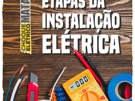 Etapas da instalação elétrica