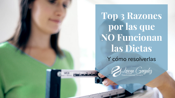 Top 3 Razones por las que las Dietas NO Funcionan