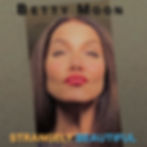 Artwork for Betty Moon's new EP 'Strangely Beautiful"
