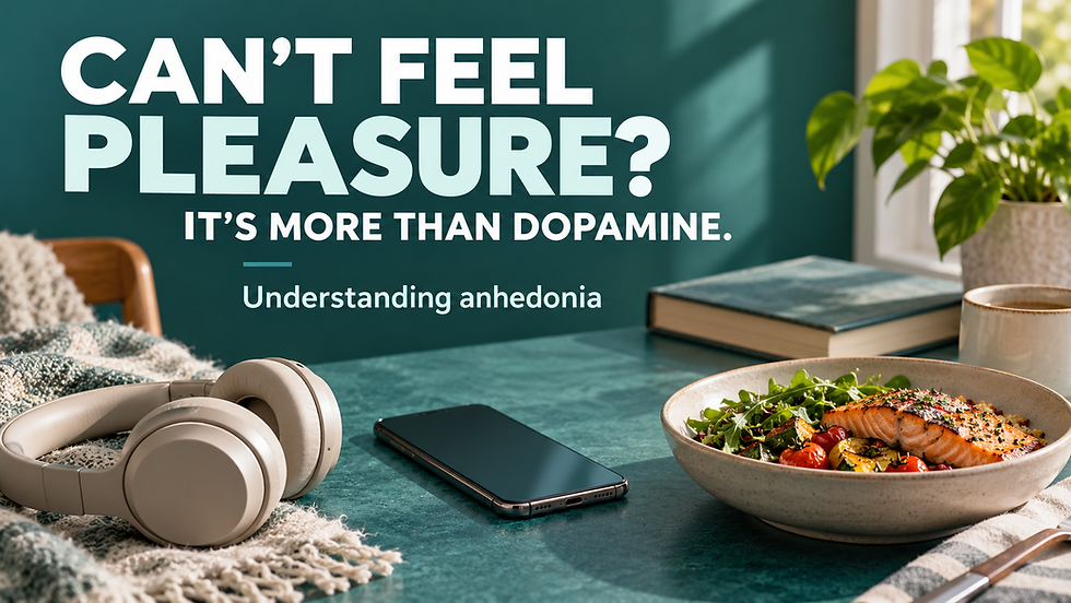 Graphic with a bowl of food, headphones, a phone, and large text reading “CAN’T FEEL PLEASURE? IT’S MORE THAN DOPAMINE. Understanding anhedonia.”